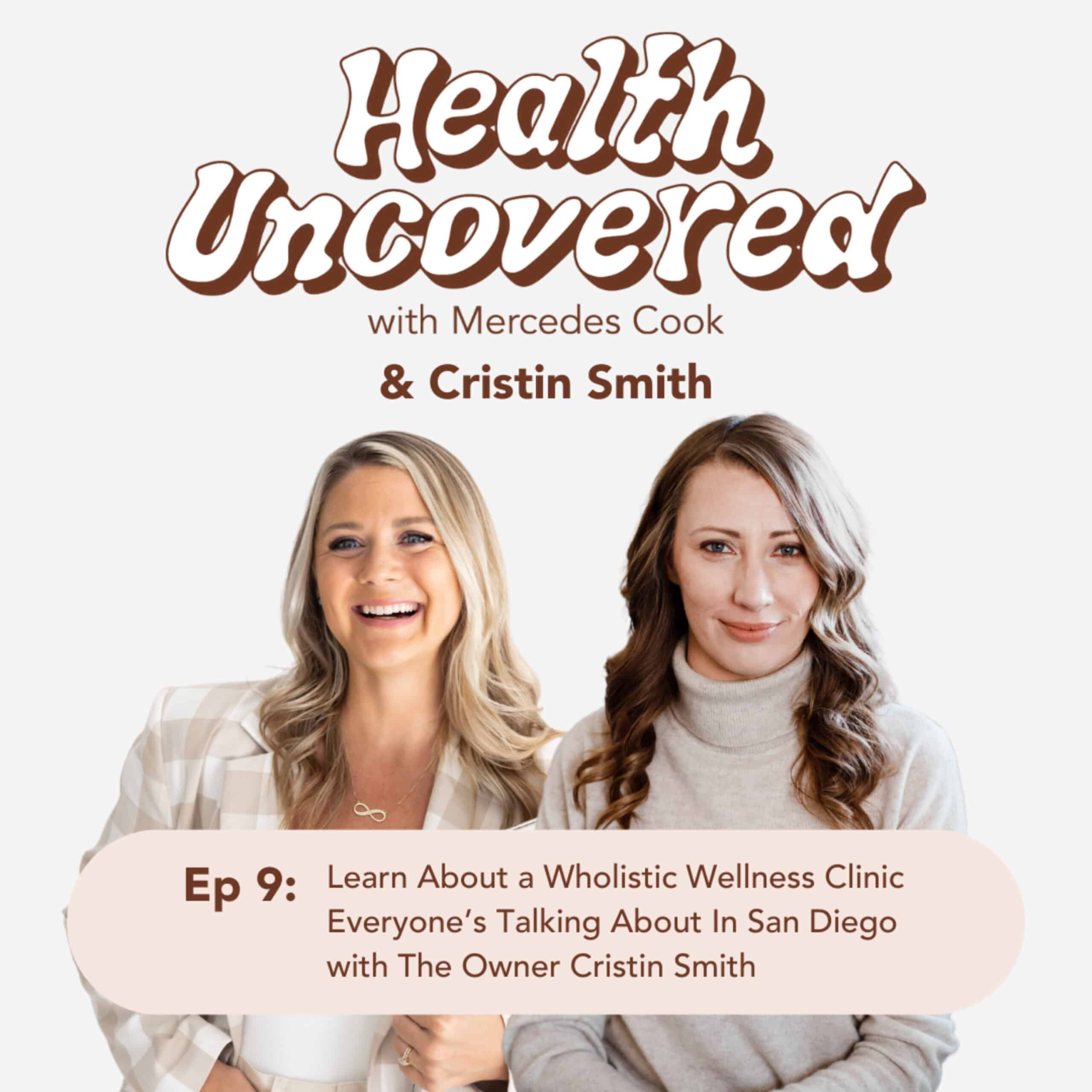 Learn About a Wholistic Wellness Clinic Everyone’s Talking About In San Diego with The Owner Cristin Smith