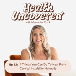 4 Things You Can Do To Heal From Cervical Instability Naturally