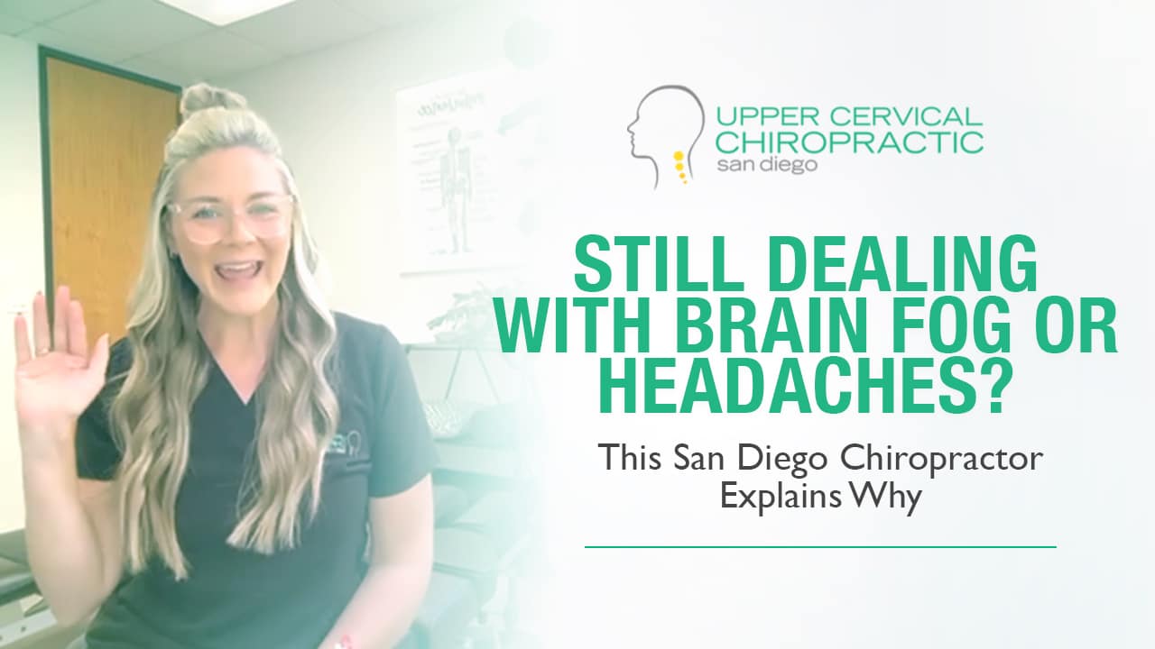 Still Dealing With Brain Fog or Headaches? This San Diego Chiropractor Explains Why